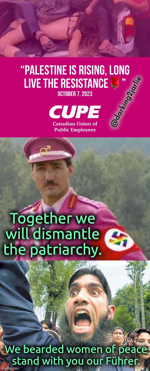 Chinada fights for feminism, love and inclusiveness. | @darking2jarlie; Together we will dismantle the patriarchy. We bearded women of peace stand with you our Führer. | image tagged in israel,palestine,canada,socialism,religion of peace,nazi | made w/ Imgflip meme maker