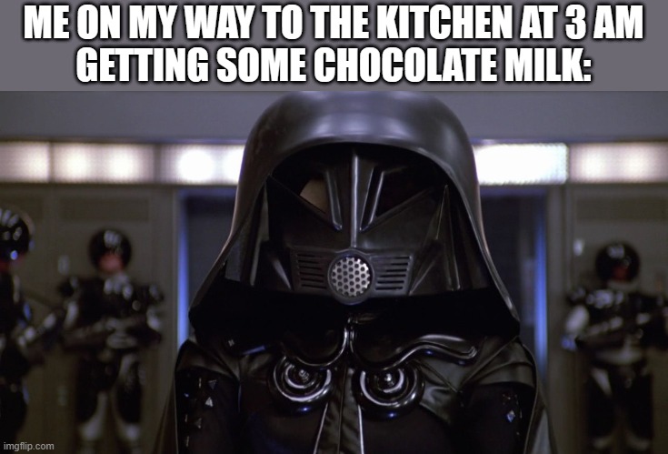 chocolate milk meme lol | ME ON MY WAY TO THE KITCHEN AT 3 AM
GETTING SOME CHOCOLATE MILK: | made w/ Imgflip meme maker