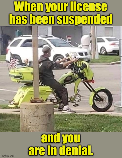 Suspended | When your license has been suspended; and you are in denial. | image tagged in dad joke | made w/ Imgflip meme maker