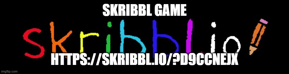 skribbl.io logo | SKRIBBL GAME; HTTPS://SKRIBBL.IO/?D9CCNEJX | image tagged in skribbl io logo | made w/ Imgflip meme maker