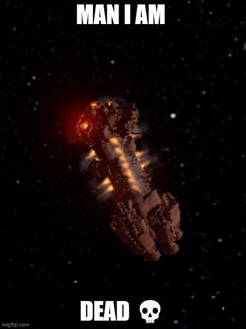 MAN I AM; DEAD 💀 | made w/ Imgflip meme maker