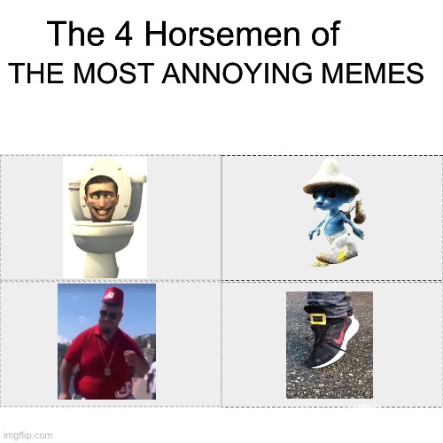 My brain at 3am | THE MOST ANNOYING MEMES | image tagged in four horsemen | made w/ Imgflip meme maker