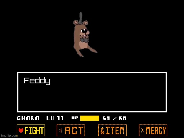 under tale | Feddy | image tagged in under tale | made w/ Imgflip meme maker