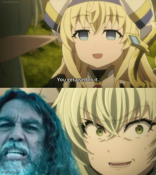 Indeed a Goblin "Slayer" | made w/ Imgflip meme maker