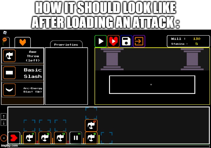 Yeah nothing much here but just a littl' update so you can have a better idea how it'd look like | HOW IT SHOULD LOOK LIKE AFTER LOADING AN ATTACK : | image tagged in undertale,undertale classic combat,roblox,roblox studio,coding | made w/ Imgflip meme maker