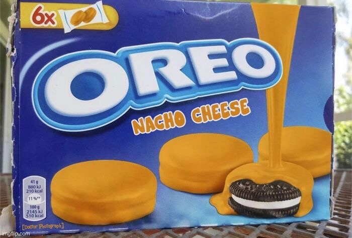 Why do these lowkey almost seem good? | image tagged in oreo,nachos,fake products,food,funny,memes | made w/ Imgflip meme maker