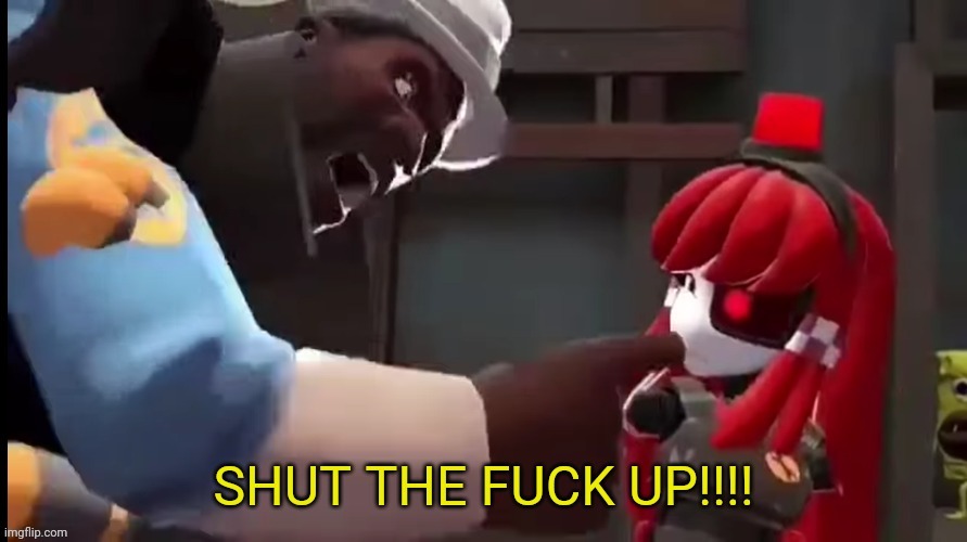 Demoman shut the fuck up | image tagged in demoman shut the fuck up | made w/ Imgflip meme maker