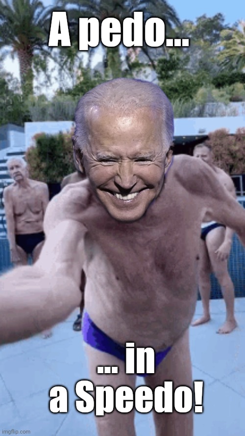 Pedo Pete | A pedo... ... in a Speedo! | made w/ Imgflip meme maker