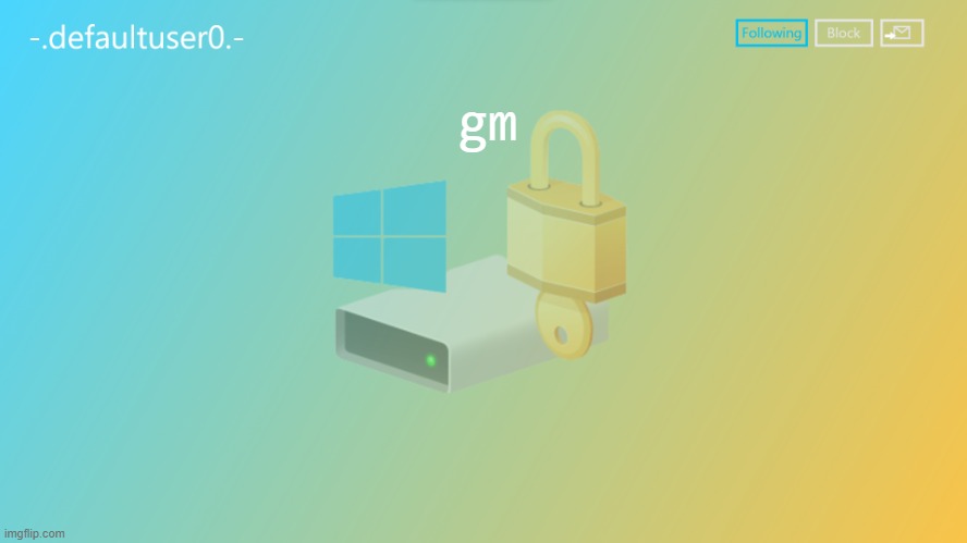 defaultuser0 | gm | image tagged in defaultuser0 | made w/ Imgflip meme maker