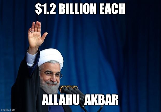 AYATOLLAH | $1.2 BILLION EACH ALLAHU  AKBAR | image tagged in ayatollah | made w/ Imgflip meme maker