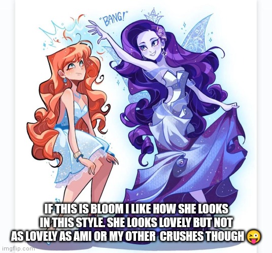 Is this supposed to be Bloom and that one villain from Winx Club | IF THIS IS BLOOM I LIKE HOW SHE LOOKS IN THIS STYLE. SHE LOOKS LOVELY BUT NOT AS LOVELY AS AMI OR MY OTHER  CRUSHES THOUGH 😜 | image tagged in winx club,winx club memes,bloom,bloom fanart,appreciate this art | made w/ Imgflip meme maker