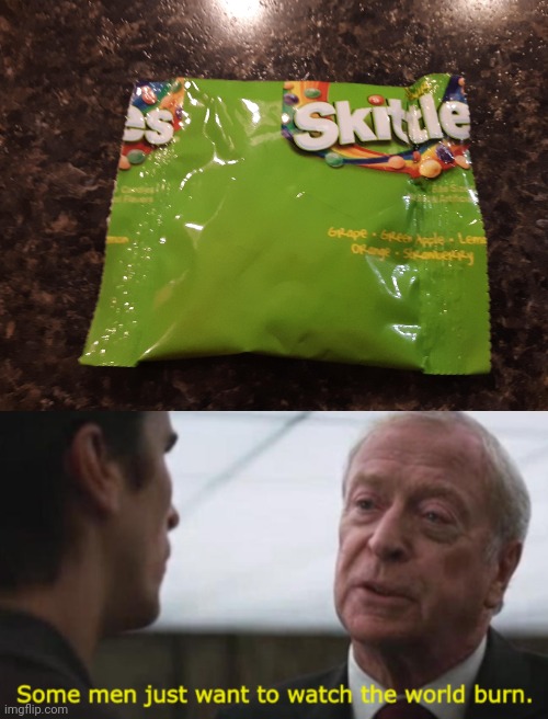 Skittles | image tagged in some men just want to watch the world burn,you had one job,skittles,candy,memes,fails | made w/ Imgflip meme maker