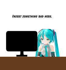 High Quality Le miku computer Blank Meme Template