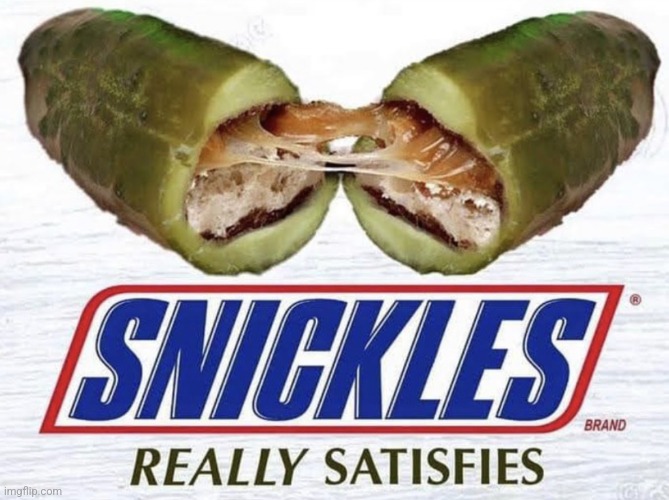 WHAT | image tagged in snickers,pickle | made w/ Imgflip meme maker
