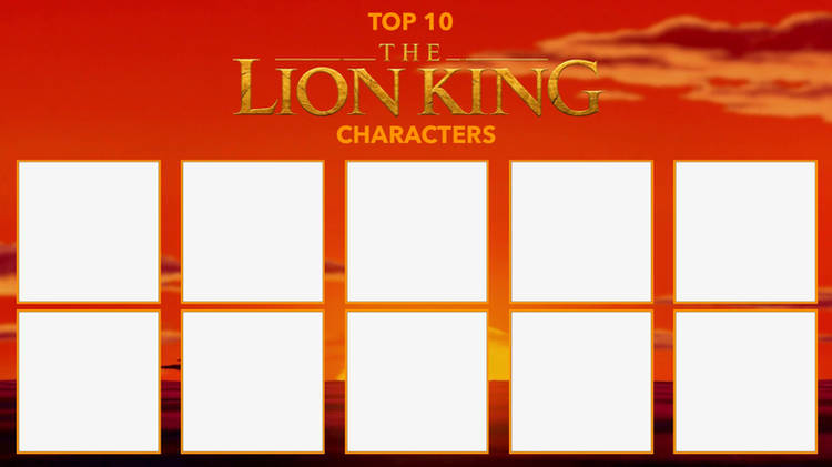 top 10 lion king characters Blank Meme Template
