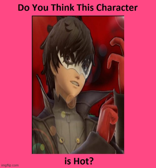 do you think joker is hot? | image tagged in do you think this character is hot,joker,persona 5,video games,sega,hottie | made w/ Imgflip meme maker