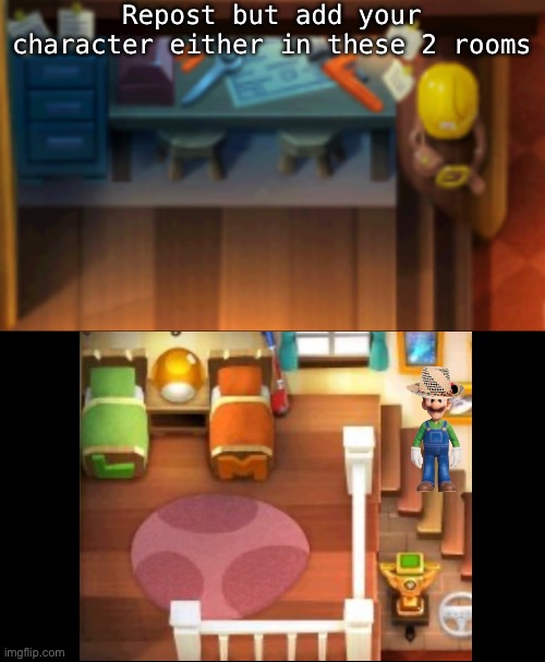 Repost but add your character either in these 2 rooms | made w/ Imgflip meme maker