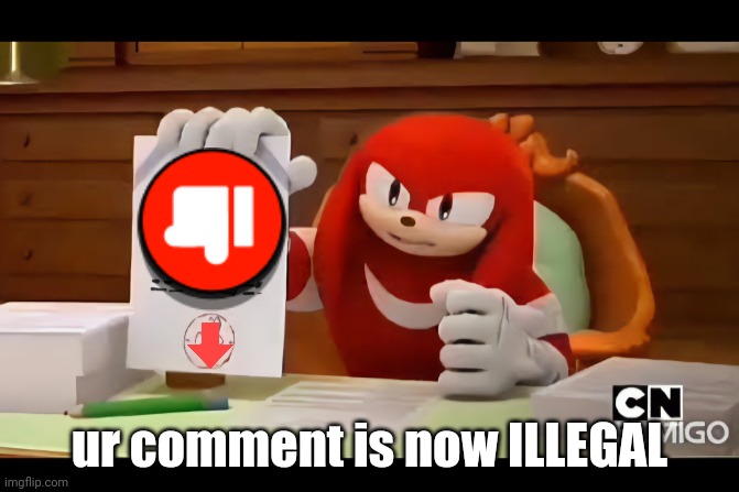 ur comment is now ILLEGAL | made w/ Imgflip meme maker