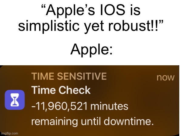 *Insert Witty Title* | “Apple’s IOS is simplistic yet robust!!”; Apple: | image tagged in software,ios,error,apple inc,funny memes,memes | made w/ Imgflip meme maker