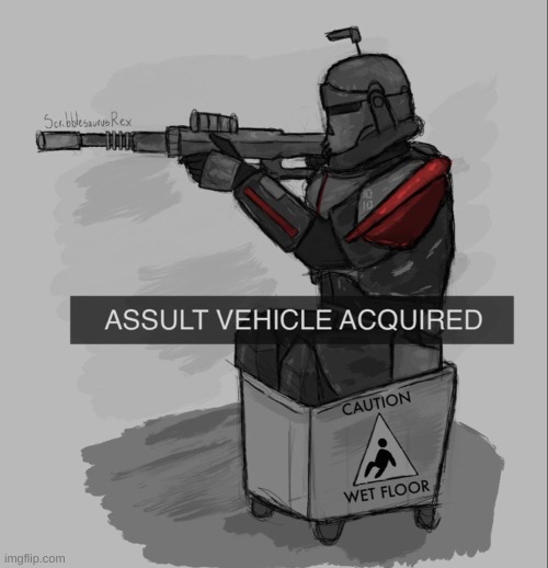 ASSULT VEHICLE ACQUIRED | image tagged in assult vehicle acquired | made w/ Imgflip meme maker