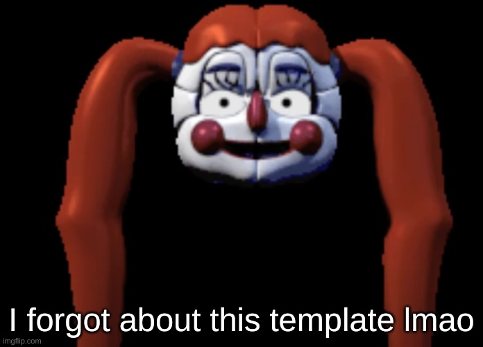 poor baby | I forgot about this template lmao | image tagged in poor baby | made w/ Imgflip meme maker
