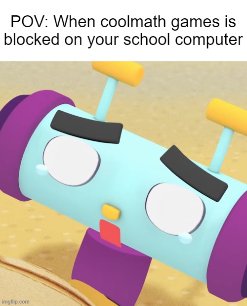 No games? | POV: When coolmath games is blocked on your school computer | image tagged in games,school,computer | made w/ Imgflip meme maker