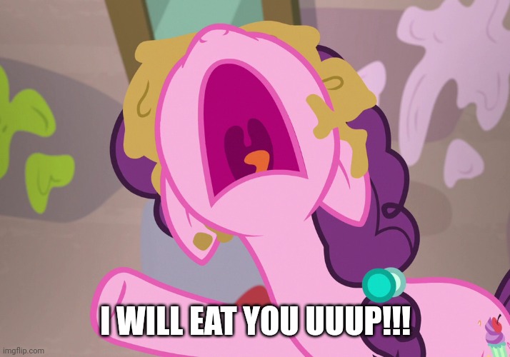 I WILL EAT YOU UUUP!!! | made w/ Imgflip meme maker