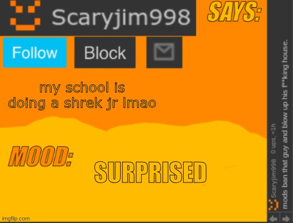 template | my school is doing a shrek jr lmao; SURPRISED | image tagged in template | made w/ Imgflip meme maker