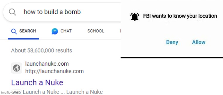 the search engine actually gave me this | image tagged in fbi wants to know your location,funny,memes | made w/ Imgflip meme maker