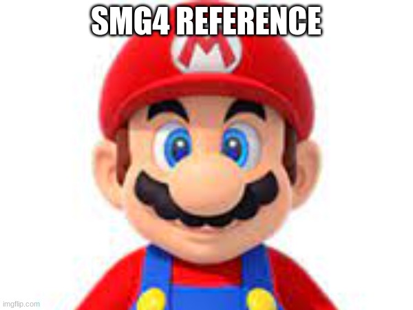 SMG4 REFERENCE | made w/ Imgflip meme maker