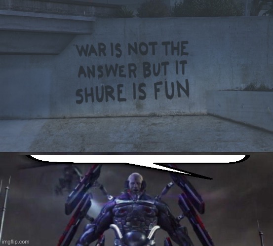 image tagged in war is not the answer but shure is fun,sundowner i like minors | made w/ Imgflip meme maker