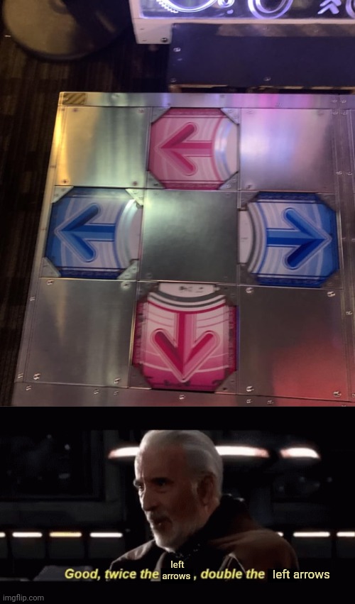 2 left arrows | left arrows; left arrows | image tagged in count dooku twice the _ double the _,left,arrows,arrow,you had one job,memes | made w/ Imgflip meme maker