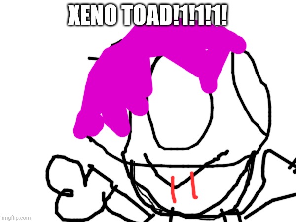 xeno toad | XENO TOAD!1!1!1! | image tagged in mario,fnf,sonic exe,toad | made w/ Imgflip meme maker