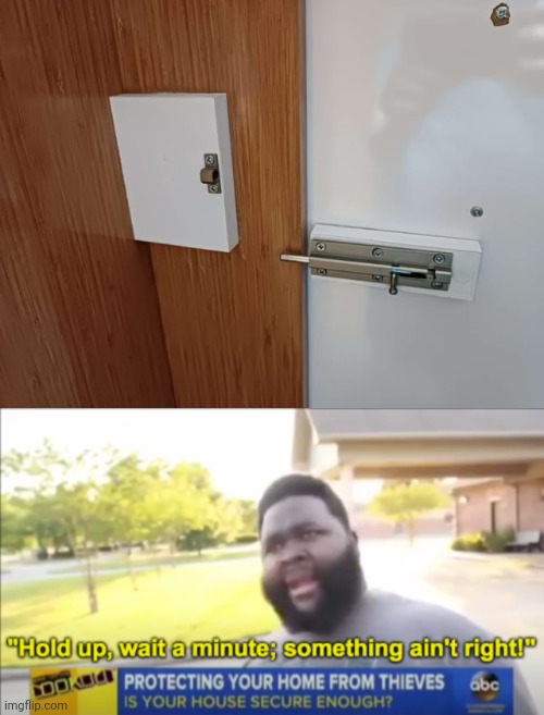 The lock | image tagged in hold up wait a minute something aint right,lock,you had one job,memes,locks,door | made w/ Imgflip meme maker