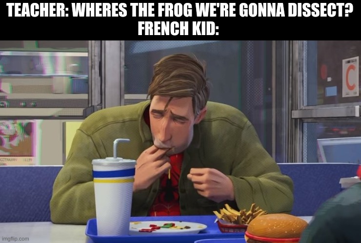 . | TEACHER: WHERES THE FROG WE'RE GONNA DISSECT?
FRENCH KID: | image tagged in spiderman eating | made w/ Imgflip meme maker