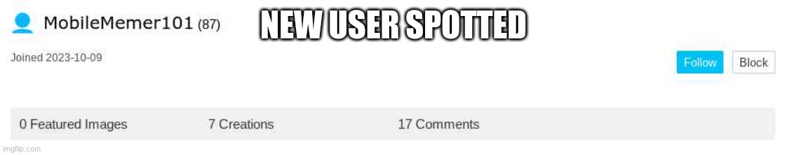 NEW USER SPOTTED | image tagged in new user,spotted | made w/ Imgflip meme maker