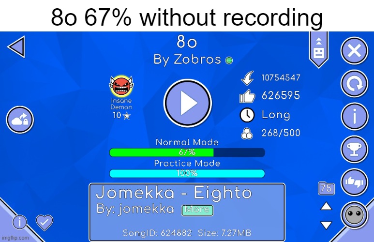 Maybe i should record me Beating 8o | 8o 67% without recording | made w/ Imgflip meme maker