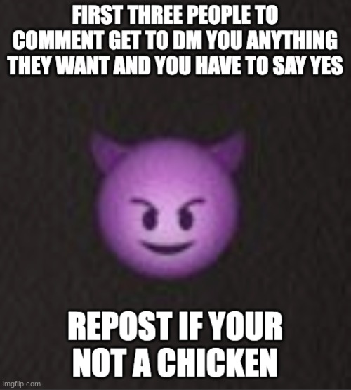 dm challenge | image tagged in dm challenge | made w/ Imgflip meme maker