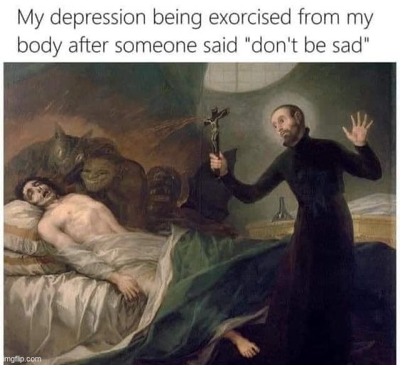 image tagged in memes,funny,depression | made w/ Imgflip meme maker