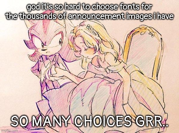 im going to assume this is not shipping them | god it's so hard to choose fonts for the thousands of announcement images i have; SO MANY CHOICES GRR.. | image tagged in im going to assume this is not shipping them | made w/ Imgflip meme maker