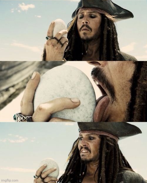 Jack Sparrow Licks Rock | image tagged in jack sparrow licks rock | made w/ Imgflip meme maker