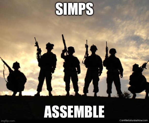 army | SIMPS ASSEMBLE | image tagged in army | made w/ Imgflip meme maker