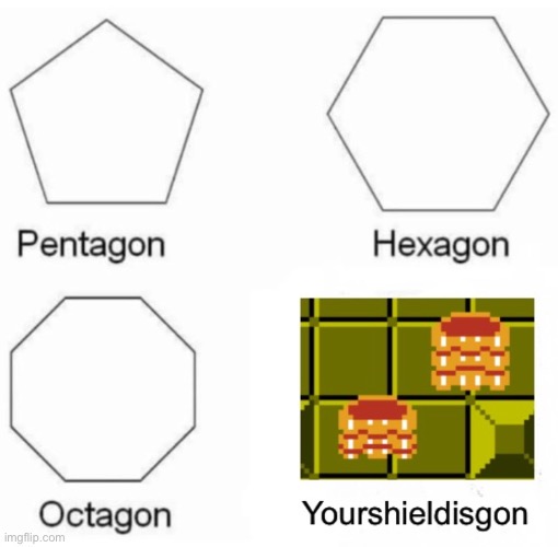 Yourshieldisgon | image tagged in the legend of zelda | made w/ Imgflip meme maker