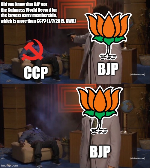 BJP>CCP (Guinness World Records, 1/7/2015) | Did you know that BJP got the Guinness World Record for the largest party membership, which is more than CCP? (1/7/2015, GWR); BJP; CCP; BJP | image tagged in memes,who killed hannibal,bjp,gwr,guinness world record | made w/ Imgflip meme maker