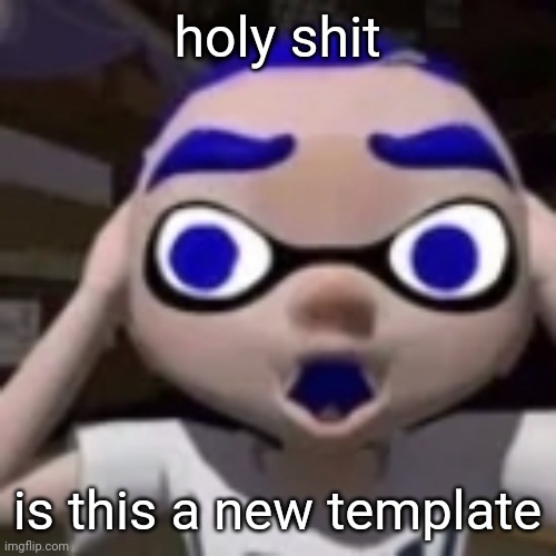 flabgast | holy shit; is this a new template | image tagged in flabgast | made w/ Imgflip meme maker