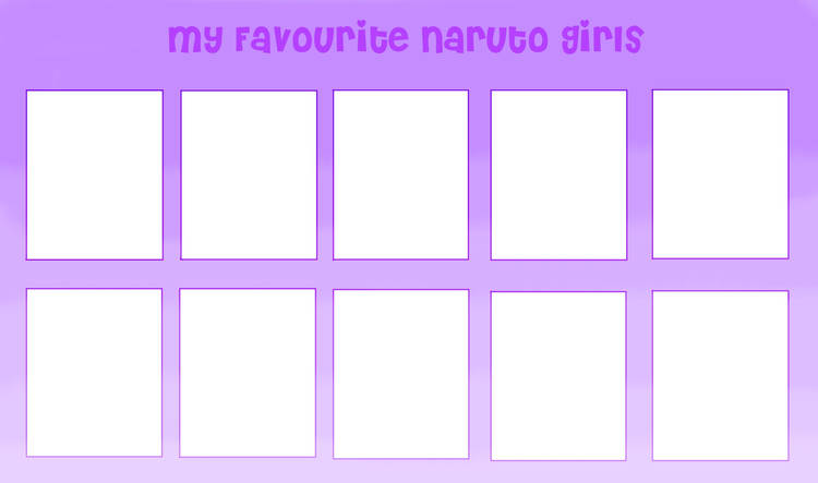 my favorite naruto girls Blank Meme Template