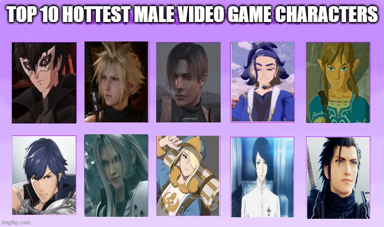 top 10 hottest male video game characters | TOP 10 HOTTEST MALE VIDEO GAME CHARACTERS | image tagged in my favorite naruto girls,video games,male privilege,the joker,hottie | made w/ Imgflip meme maker