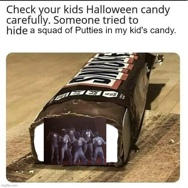 Halloween Candy | a squad of Putties in my kid's candy. | image tagged in halloween candy | made w/ Imgflip meme maker