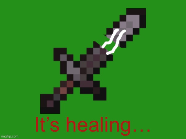 It’s healing… | made w/ Imgflip meme maker