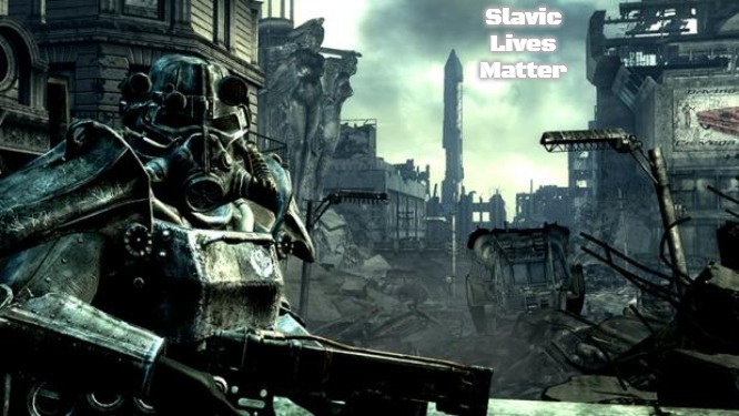 Fallout | Slavic Lives Matter | image tagged in fallout,slavic,russo-ukrainian war | made w/ Imgflip meme maker